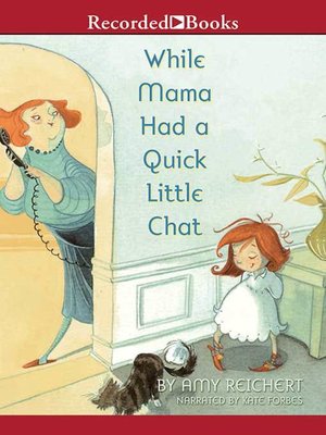 cover image of While Mama Had a Quick Little Chat
